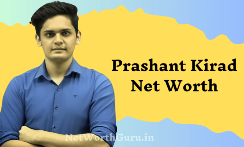 What Is the Revenue of Prashant Kirad: How Much Does Prashant Kirad Earn?