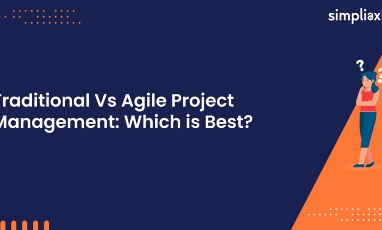 Traditional vs. Agile Project Management: Which Is Best?