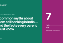 7 Common Myths About Stem Cell Banking In India — & The Facts Every Parent Must Know