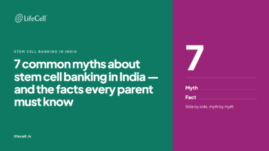 7 Common Myths About Stem Cell Banking In India — & The Facts Every Parent Must Know